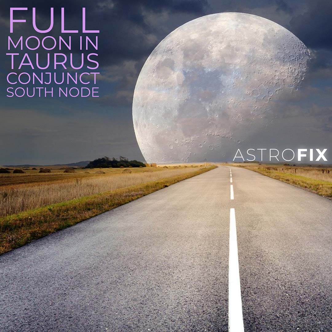 full-moon-in-taurus-conjunct-south-node