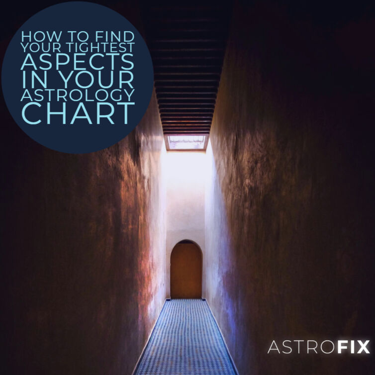 How to Find Your Tightest Aspects in Your Astrology Chart