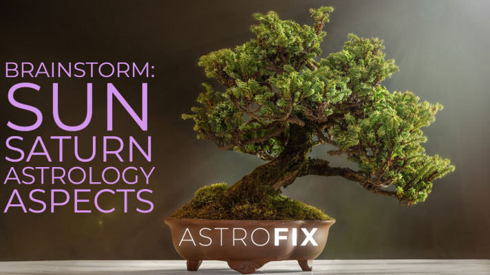 AstroFix Brainstorm_ Sun-Saturn Astrology Aspects_blog