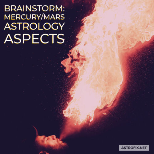 Brainstorm_ Mercury_Mars Astrology Aspects AstroFix (1)
