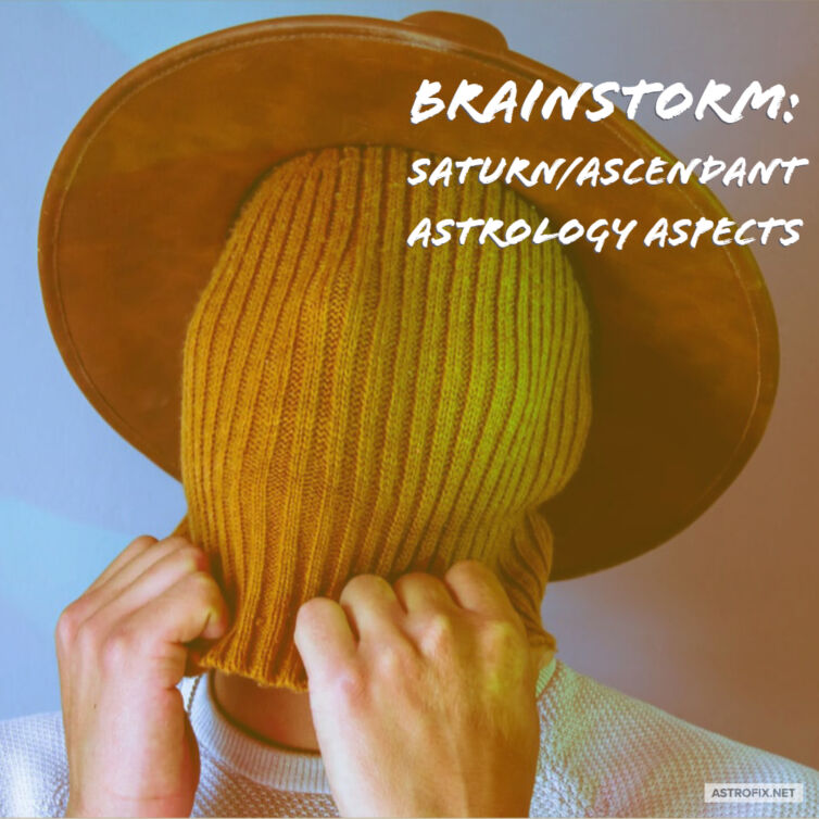 Brainstorm_ Saturn_Ascendant Astrology Aspects
