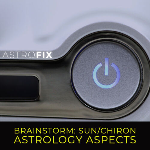 Brainstorm_ Sun_Chiron Astrology Aspects AstroFix