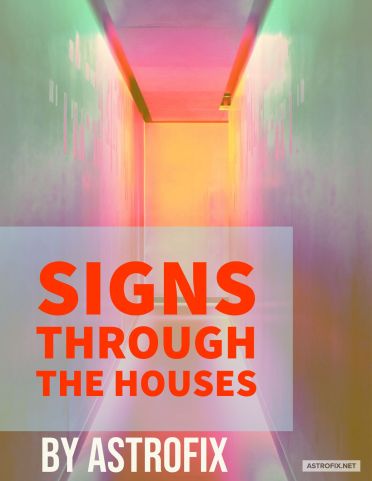 SIGNS THROUGH THE HOUSES ASTROLOGY ASTROFIX (1) (1)