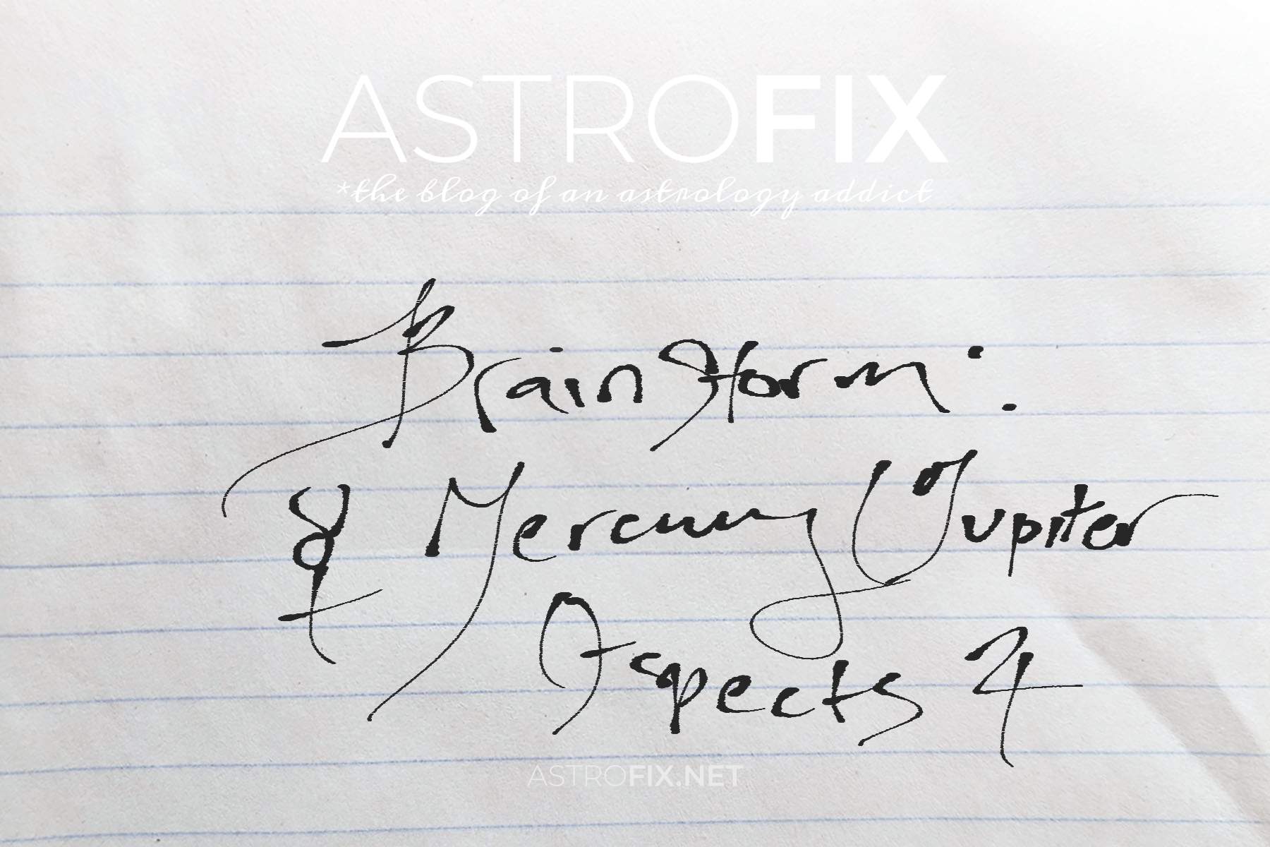 brainstorm-mercury-jupiter-astrology-aspects