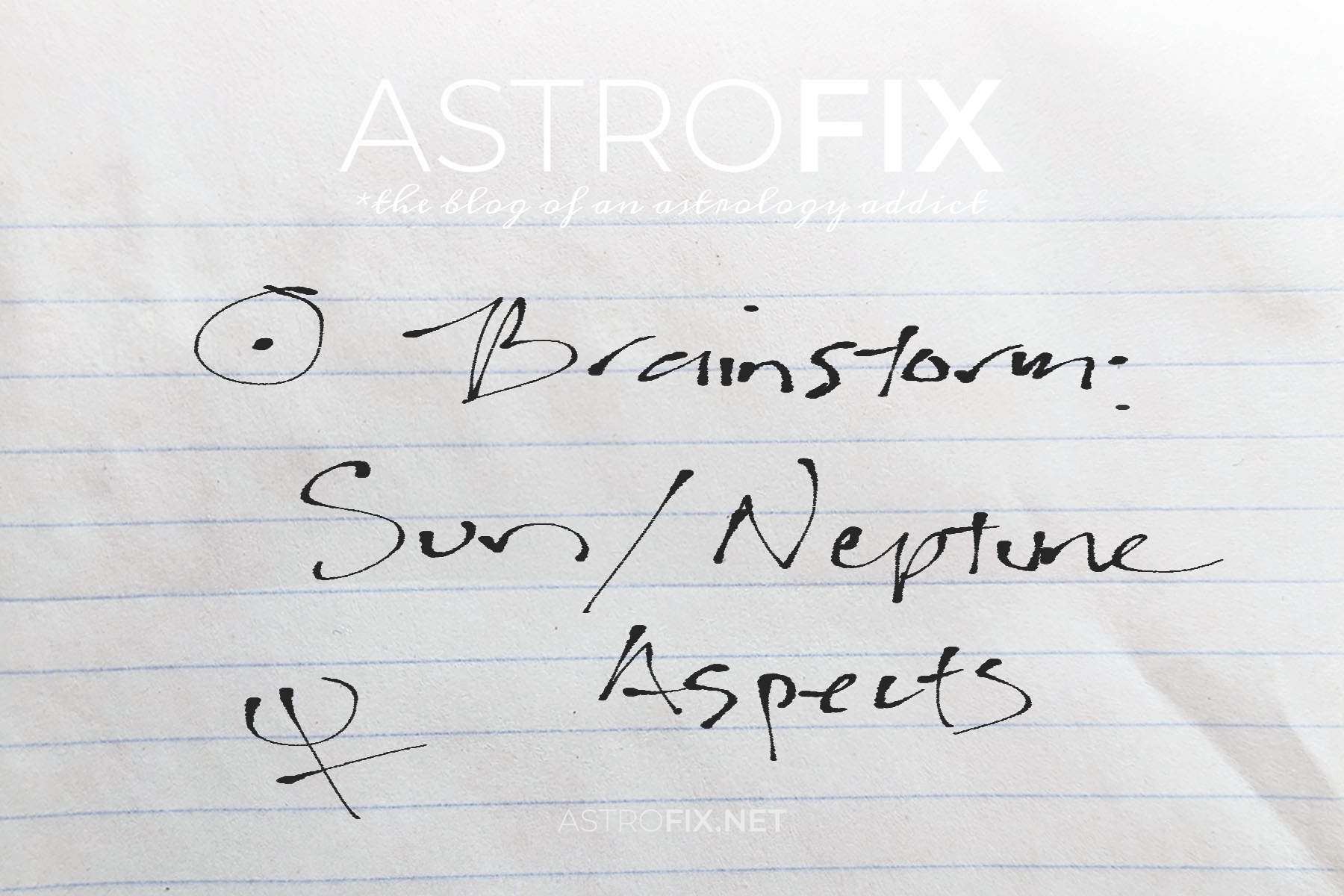brainstorm-sun-neptune-astrology-aspects