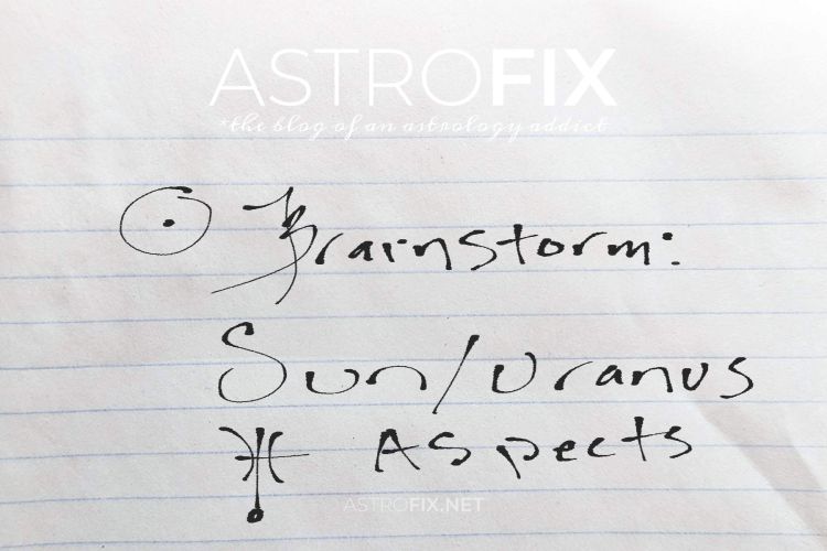 brainstorm sun uranus aspects_astrofix.net