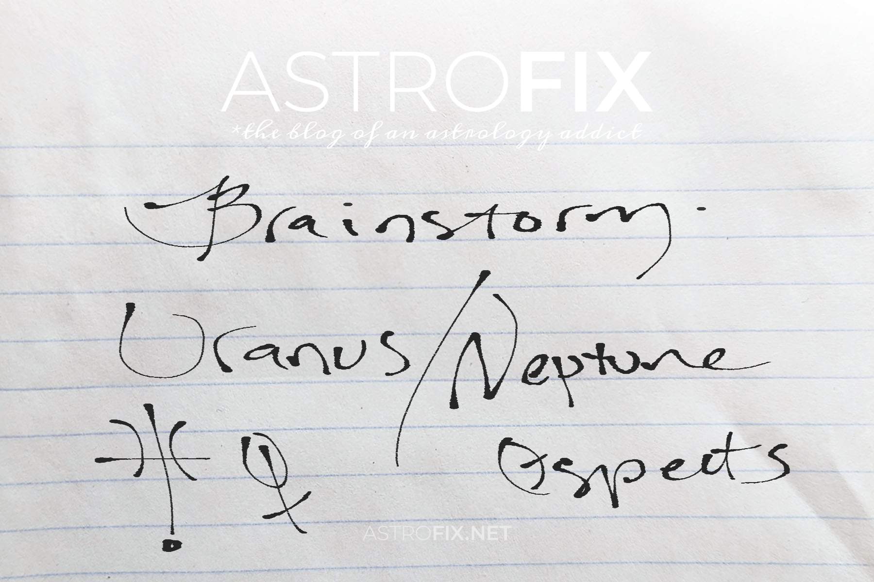 brainstorm-uranus-neptune-astrology-aspects