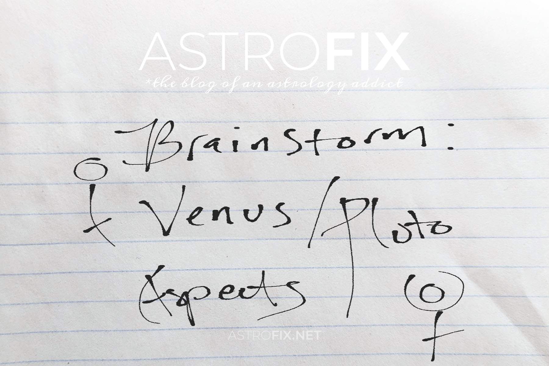 brainstorm-venus-pluto-astrology-aspects
