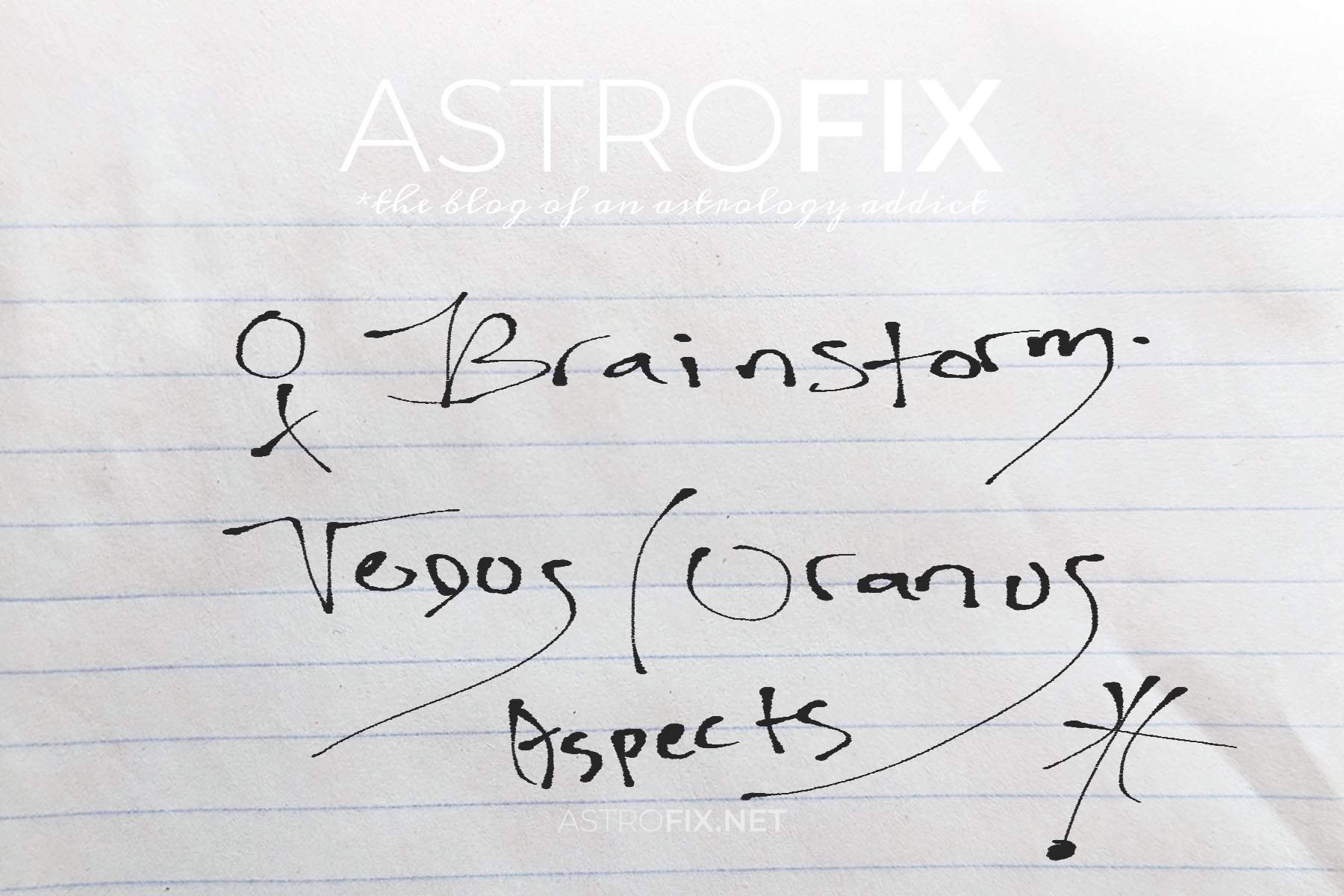 brainstorm-venus-uranus-astrology-aspects