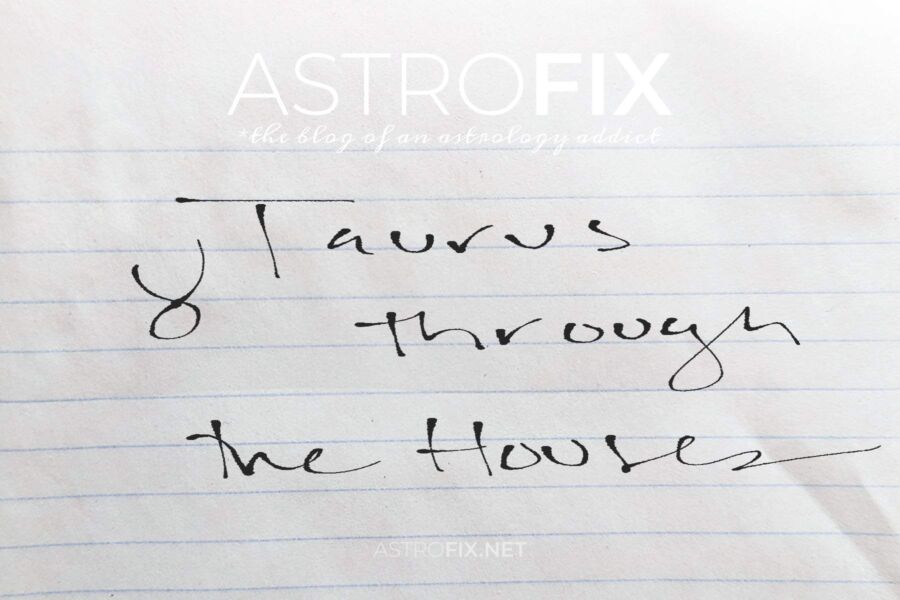 taurus through the houses_astrofix.net