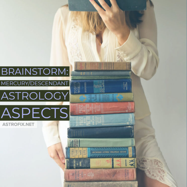 Brainstorm_ Mercury_Descendant Astrology Aspects AstroFix (2)