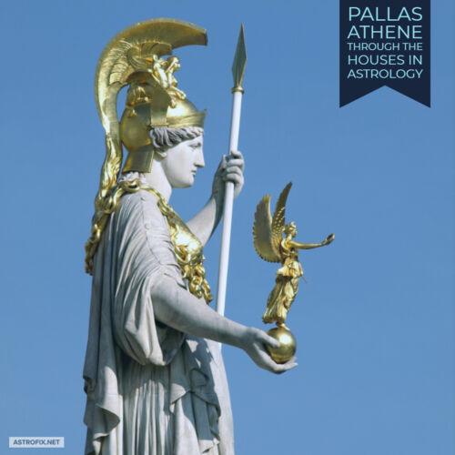 Pallas Athene through the Houses in Astrology AstroFix