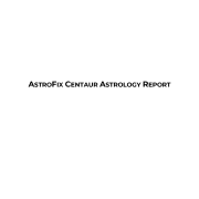 Chiron and Centaurs Astrology Report