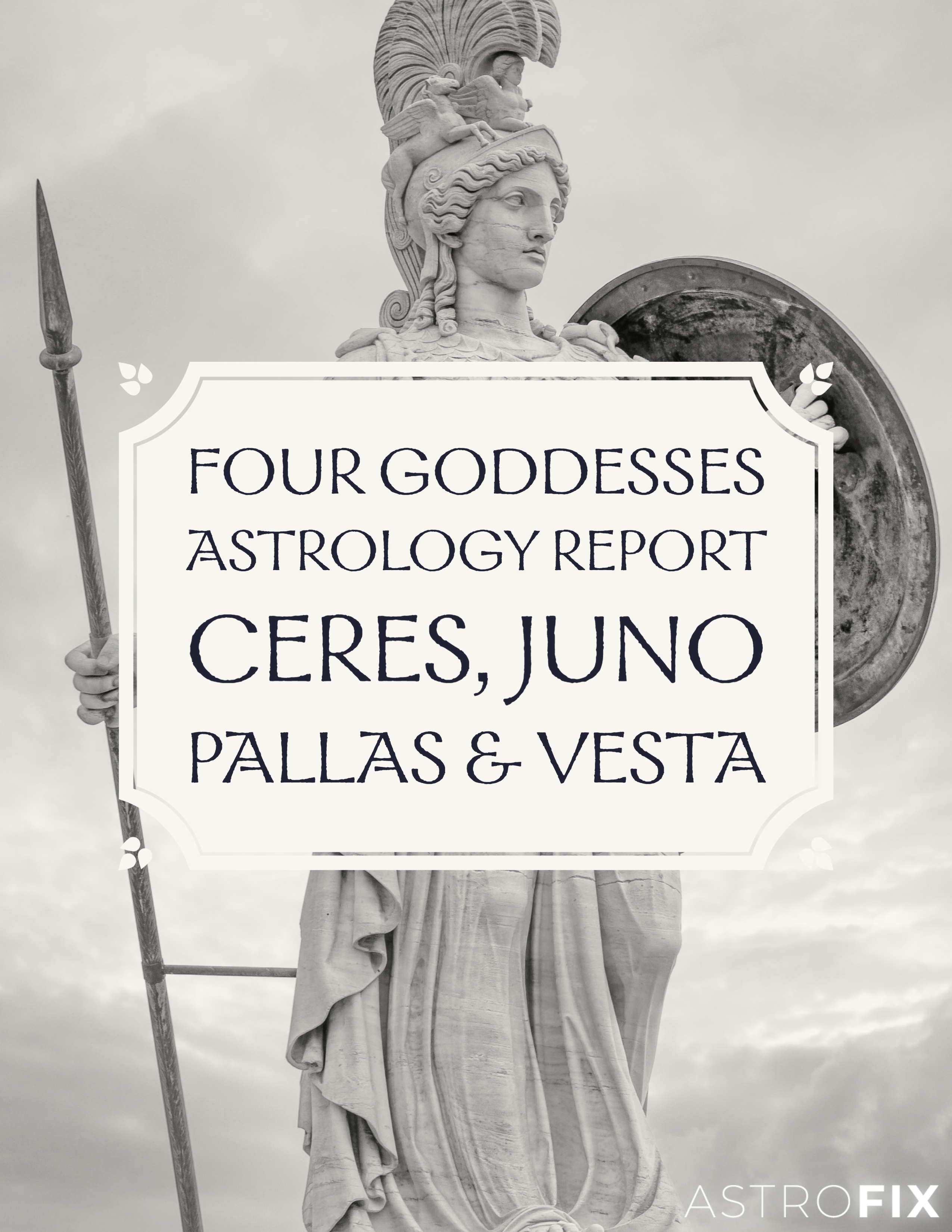 Four Goddesses Astrology Report: Ceres, Juno, Pallas & Vesta