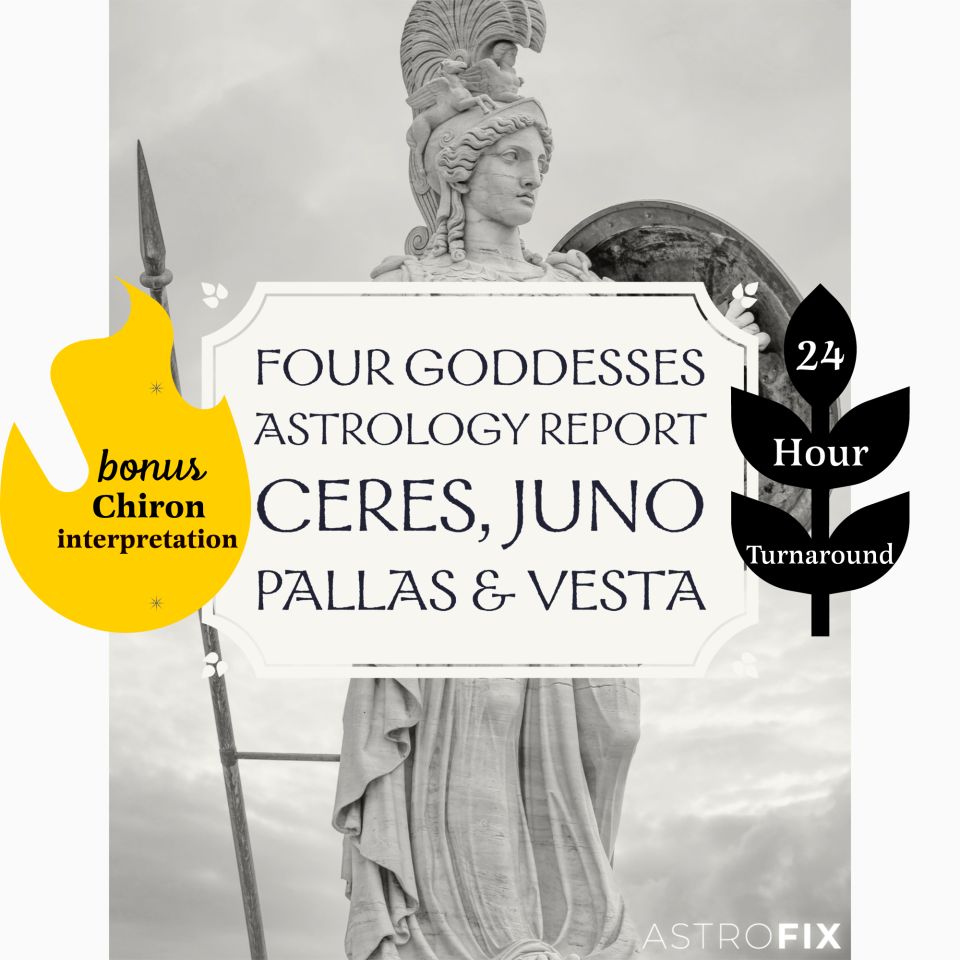 Four Goddesses Astrology Report: Ceres, Juno, Pallas & Vesta