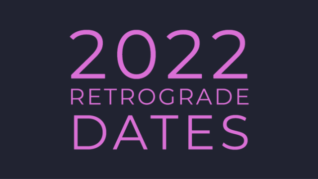 2022 Retrograde Dates
