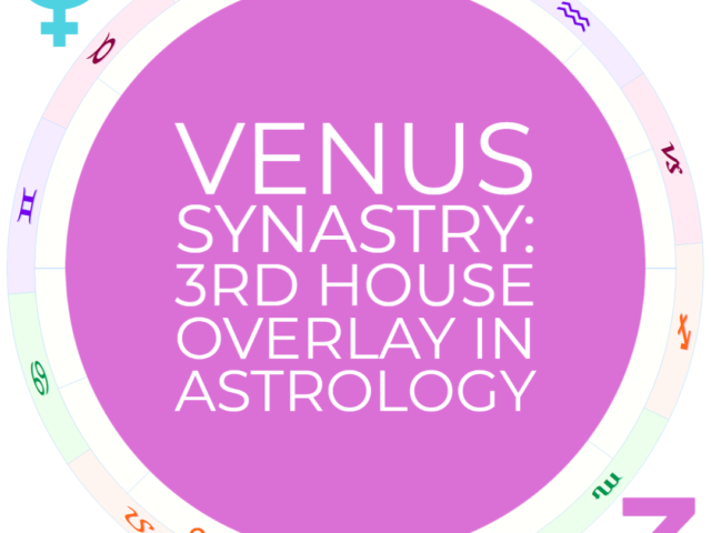 Venus 3rd House Synastry Overlay_astrofix.net (1)