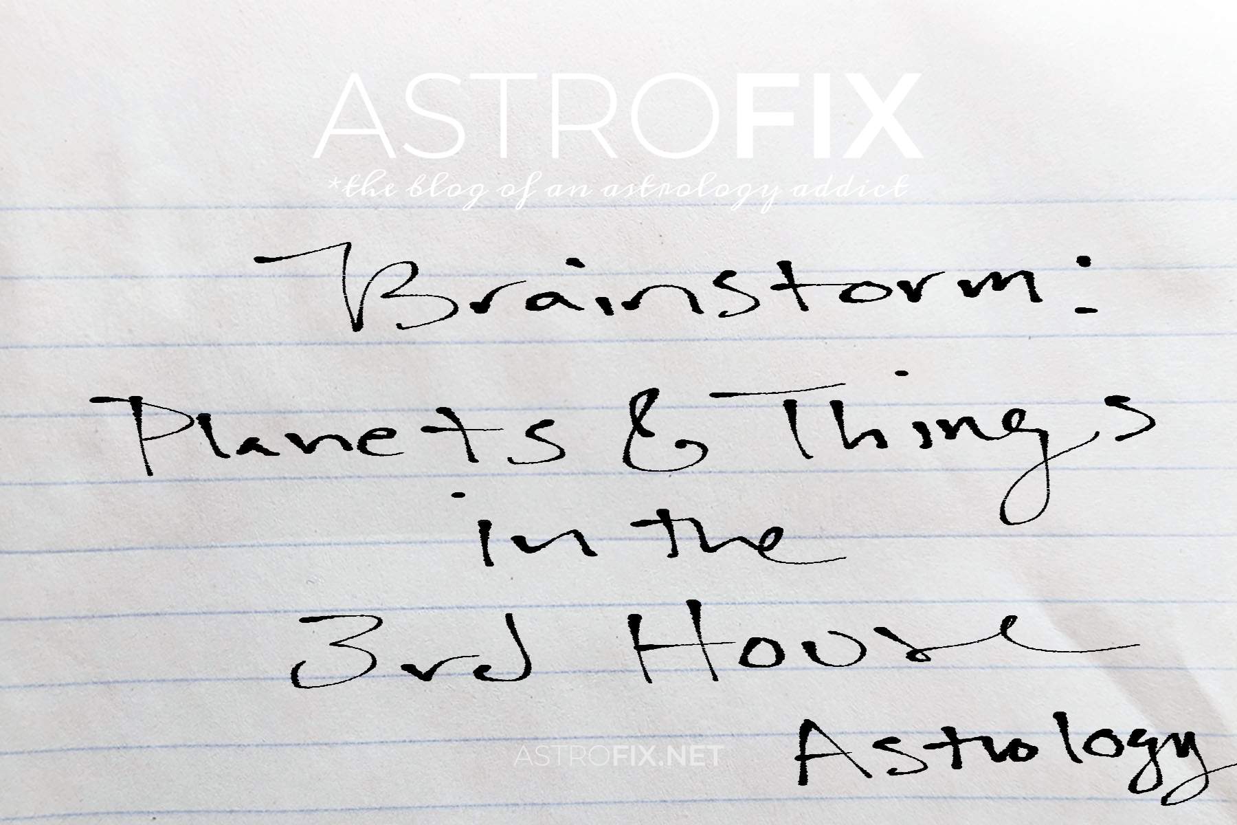 brainstorm-planets-things-in-the-3rd-house-astrology