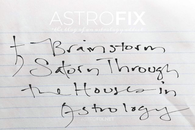 Brainstorm Saturn Through the Houses in Astrology_astrofix