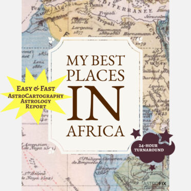 My Best Places in Africa AstroCartography Report,My Best Places in Africa AstroCartography Astrology Report,My Best Places in Africa Relocation Report,Africa AstroCartography Report,astrocartography relocation astrology,astrolocality Africa,relocate