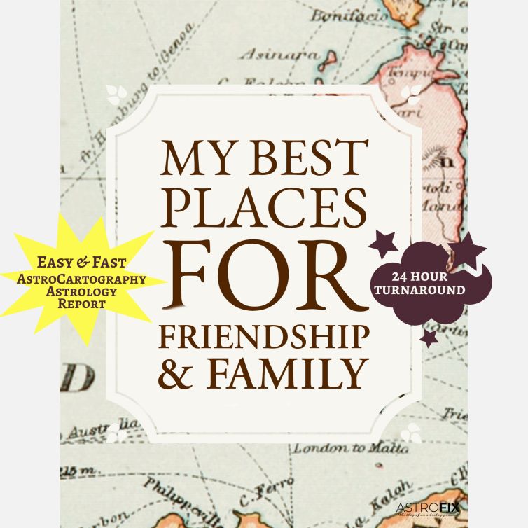 My Best Places for Friendship & Family AstroCartography Report